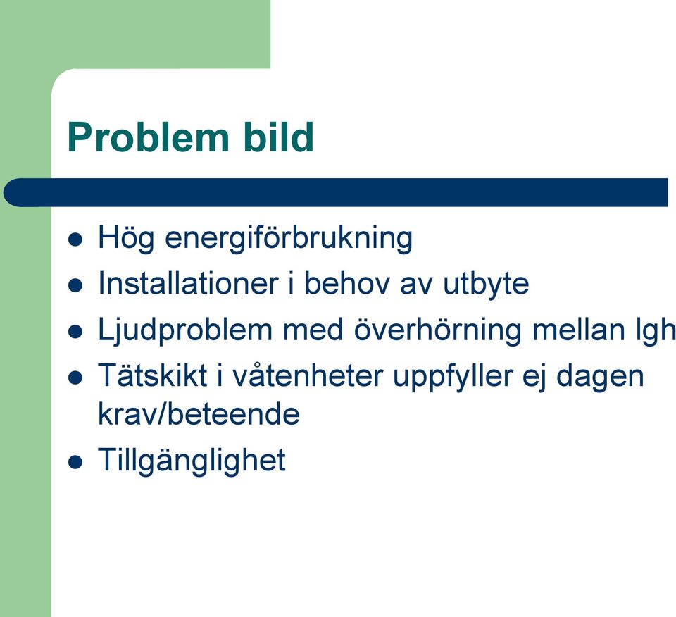 Ljudproblem med överhörning mellan lgh