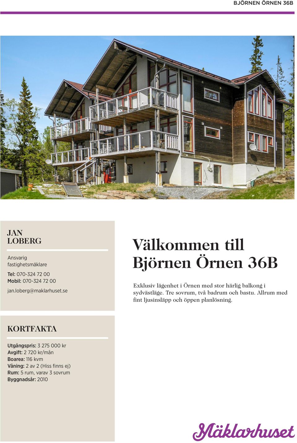 Tre sovrum, två badrum och bastu. Allrum med fint ljusinsläpp och öppen planlösning.