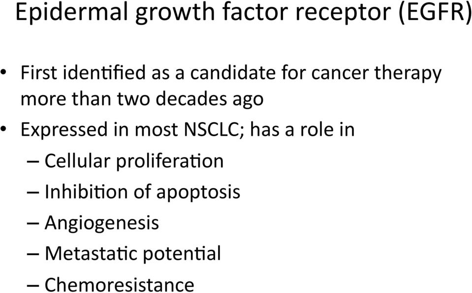 Expressed in most NSCLC; has a role in Cellular proliferauon