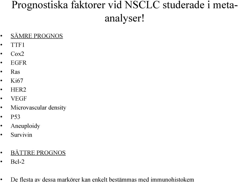 Microvascular density P53 Aneuploidy Survivin BÄTTRE