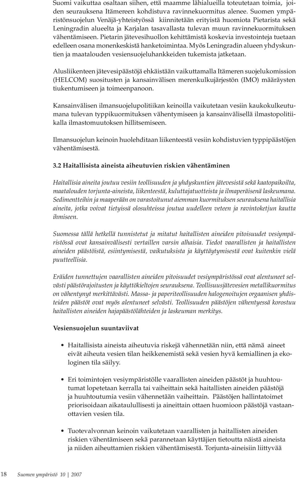 Pietarin jätevesihuollon kehittämistä koskevia investointeja tuetaan edelleen osana monenkeskistä hanketoimintaa.