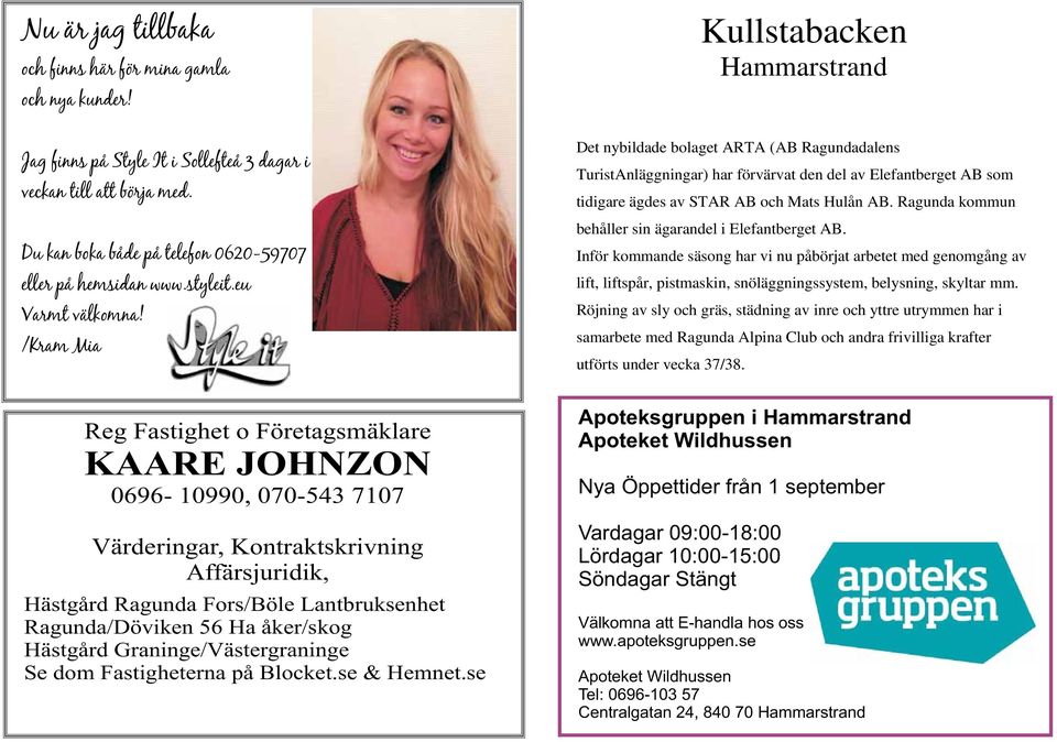 /Kram Mia Reg Fastighet o Företagsmäklare KAARE JOHNZON 0696-10990, 070-543 7107 Värderingar, Kontraktskrivning Affärsjuridik, Hästgård Ragunda Fors/Böle Lantbruksenhet Ragunda/Döviken 56 Ha