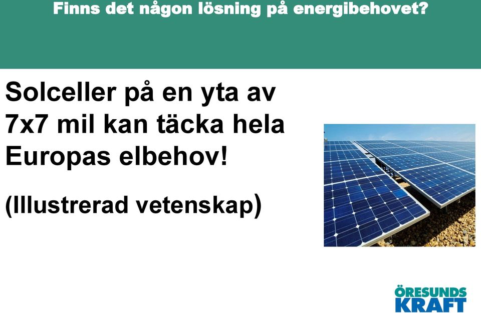 Solceller på en yta av 7x7 mil