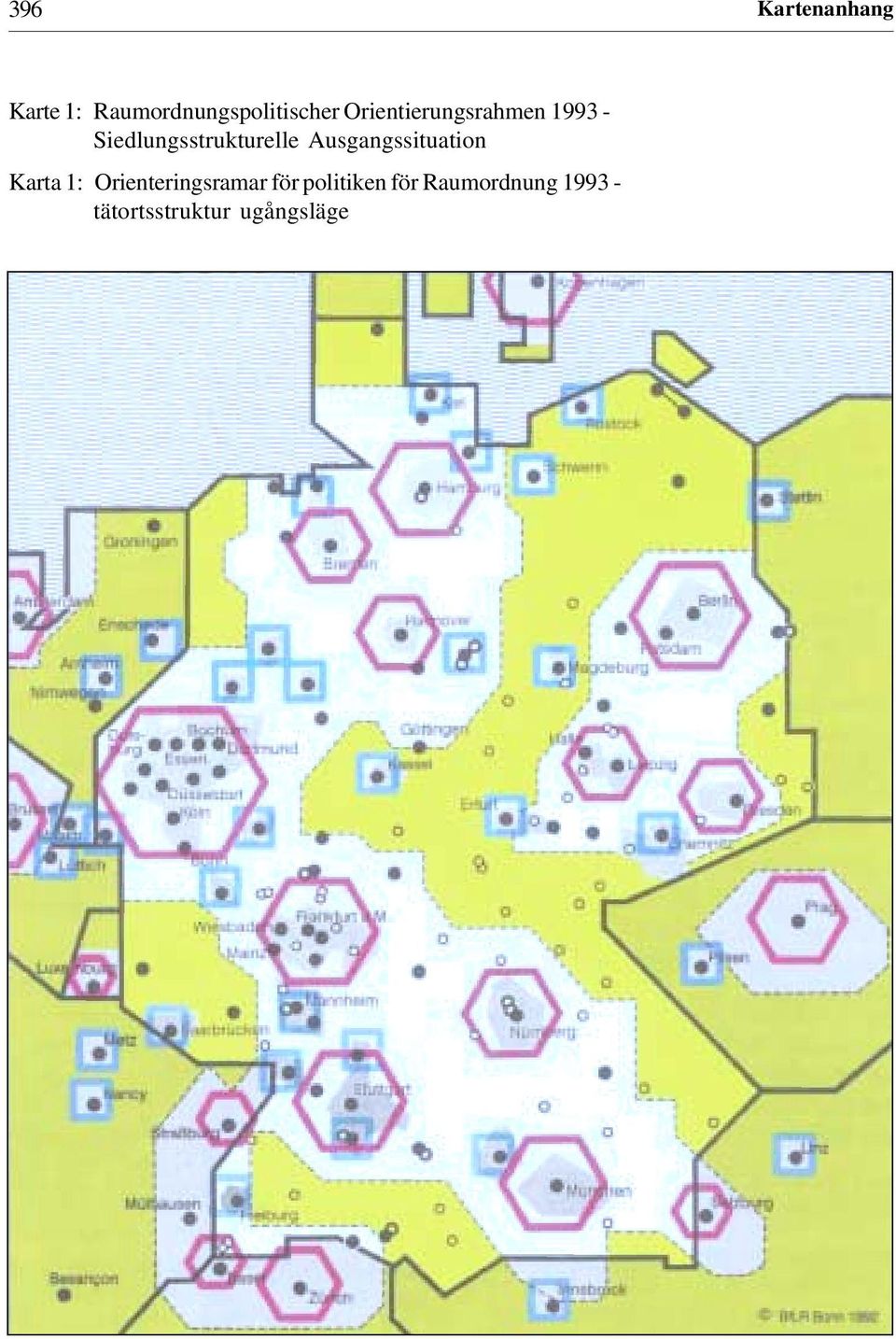 Ausgangssituation Karta 1: Orienteringsramar för