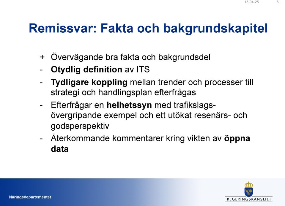 handlingsplan efterfrågas - Efterfrågar en helhetssyn med trafikslagsövergripande exempel