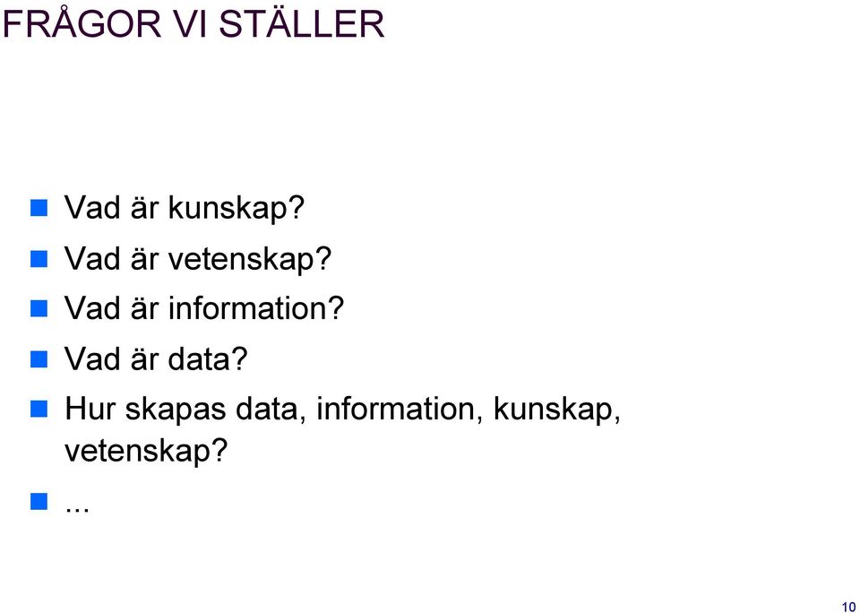 ! Vad är information?! Vad är data?