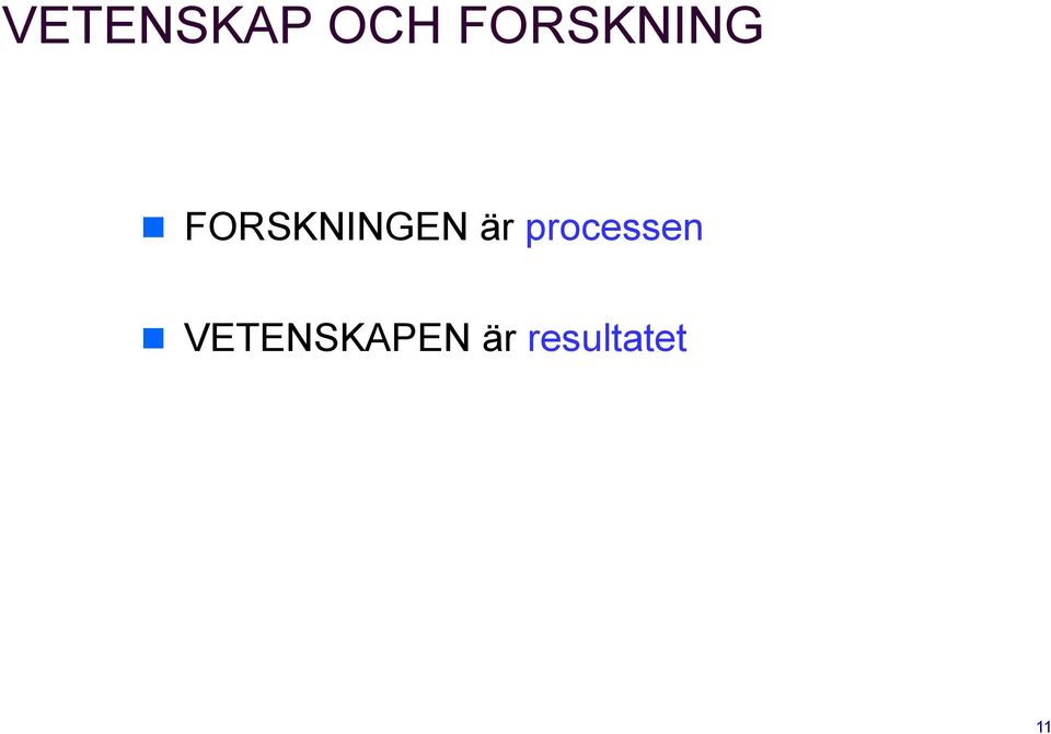 FORSKNINGEN är