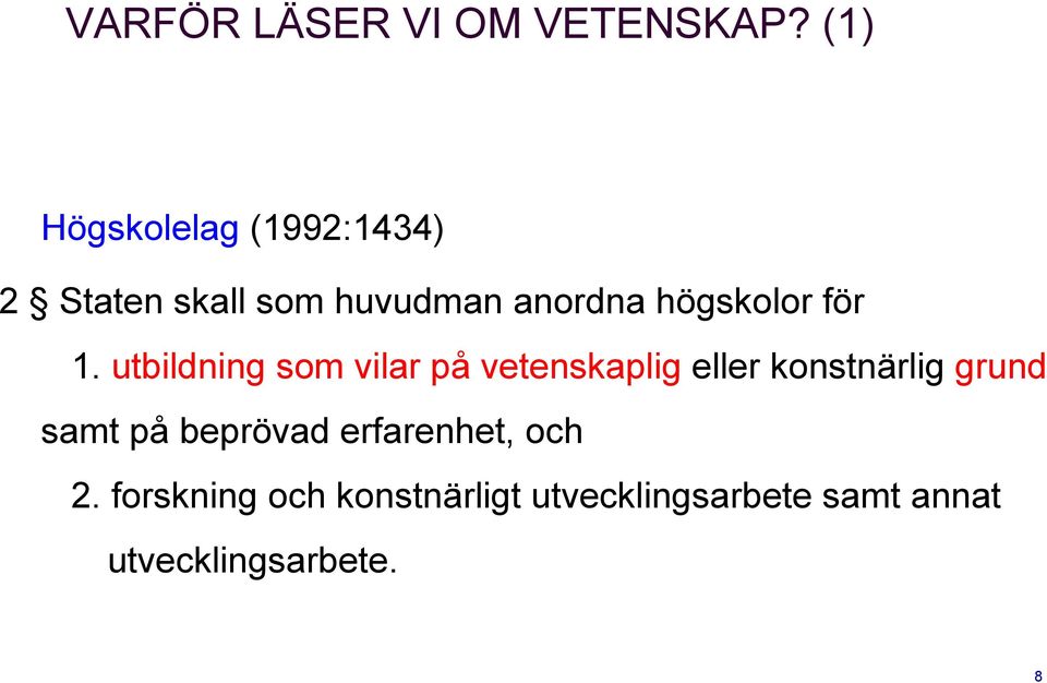 högskolor för 1.