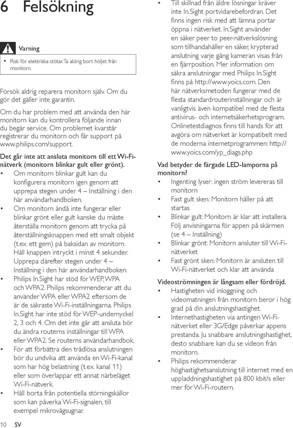 Det går inte att ansluta monitorn till ett Wi-Finätverk (monitorn blinkar gult eller grönt).