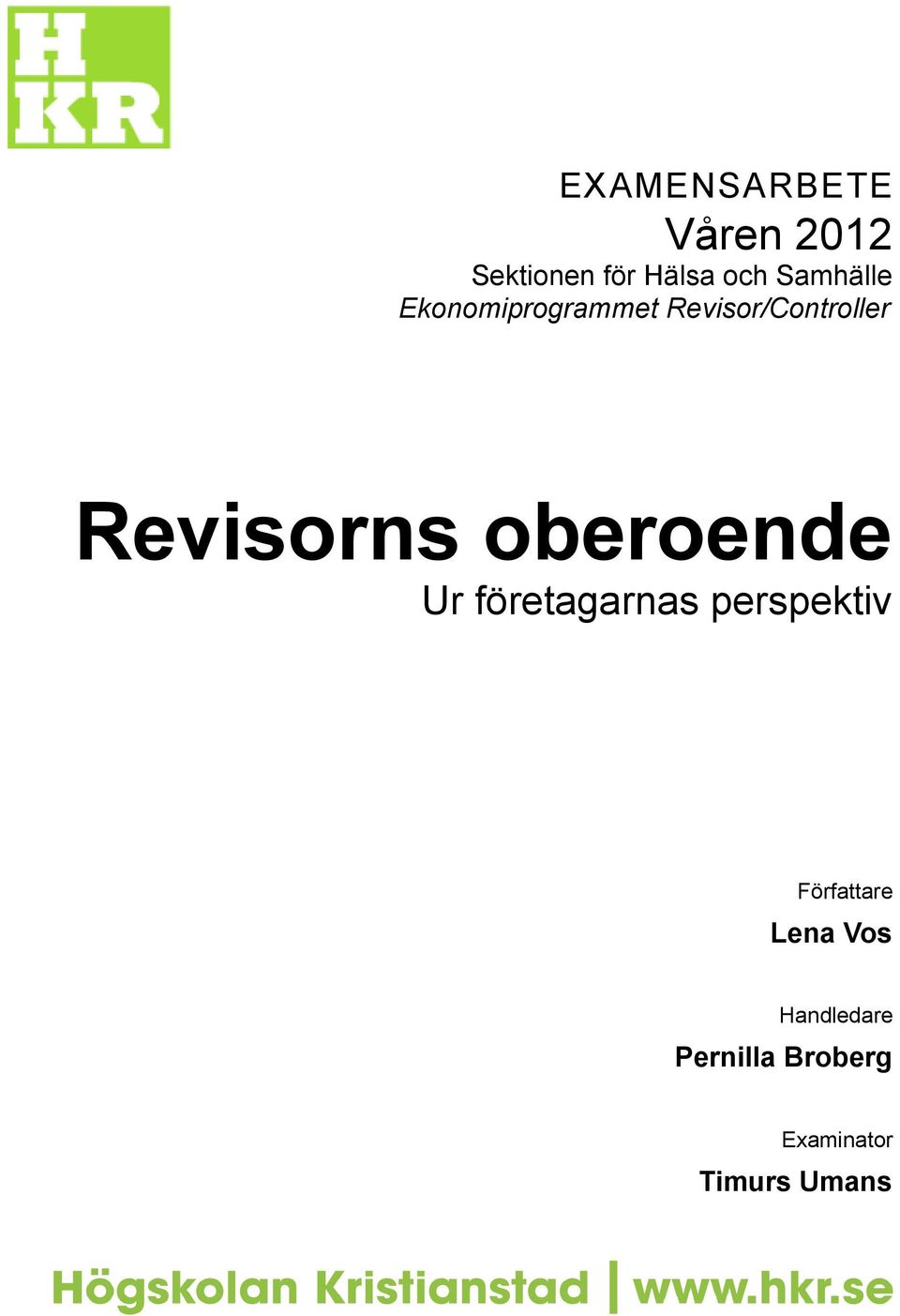 Revisorns oberoende Ur företagarnas perspektiv