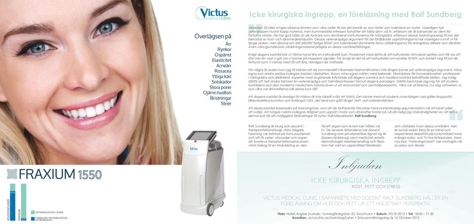 Visserligen har vetenskapen hunnit ikapp myterna, men kommersiella intressen fortsätter att hålla dem vid liv, eftersom de är beroende av dem för fortsatta vinster.