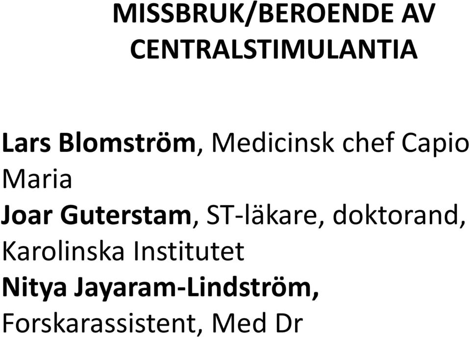 Guterstam, ST-läkare, doktorand, Karolinska