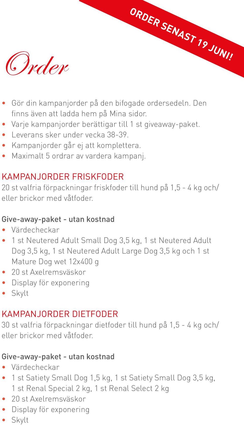 Kampanjorder Friskfoder 20 st valfria förpackningar friskfoder till hund på 1,5-4 kg och/ eller brickor med våtfoder.