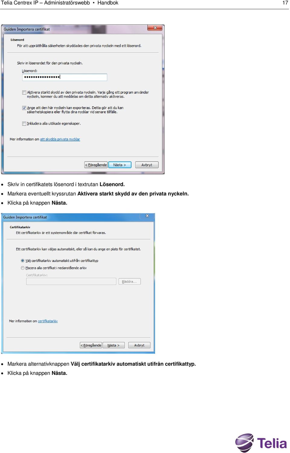 Markera eventuellt kryssrutan Aktivera starkt skydd av den privata nyckeln.