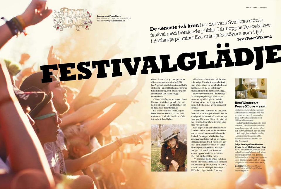 Festivalglädje förra året kom 42 000 personer till sommarens stora festival.