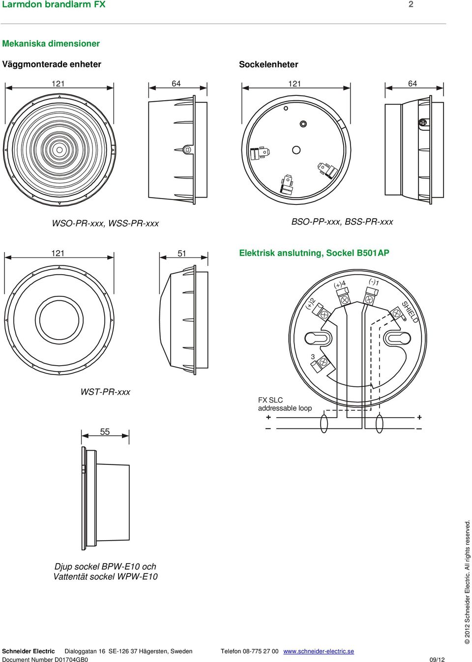 anslutning, Sockel B50AP (+) (-) (+) SHIELD WST-PR-xxx FX SLC