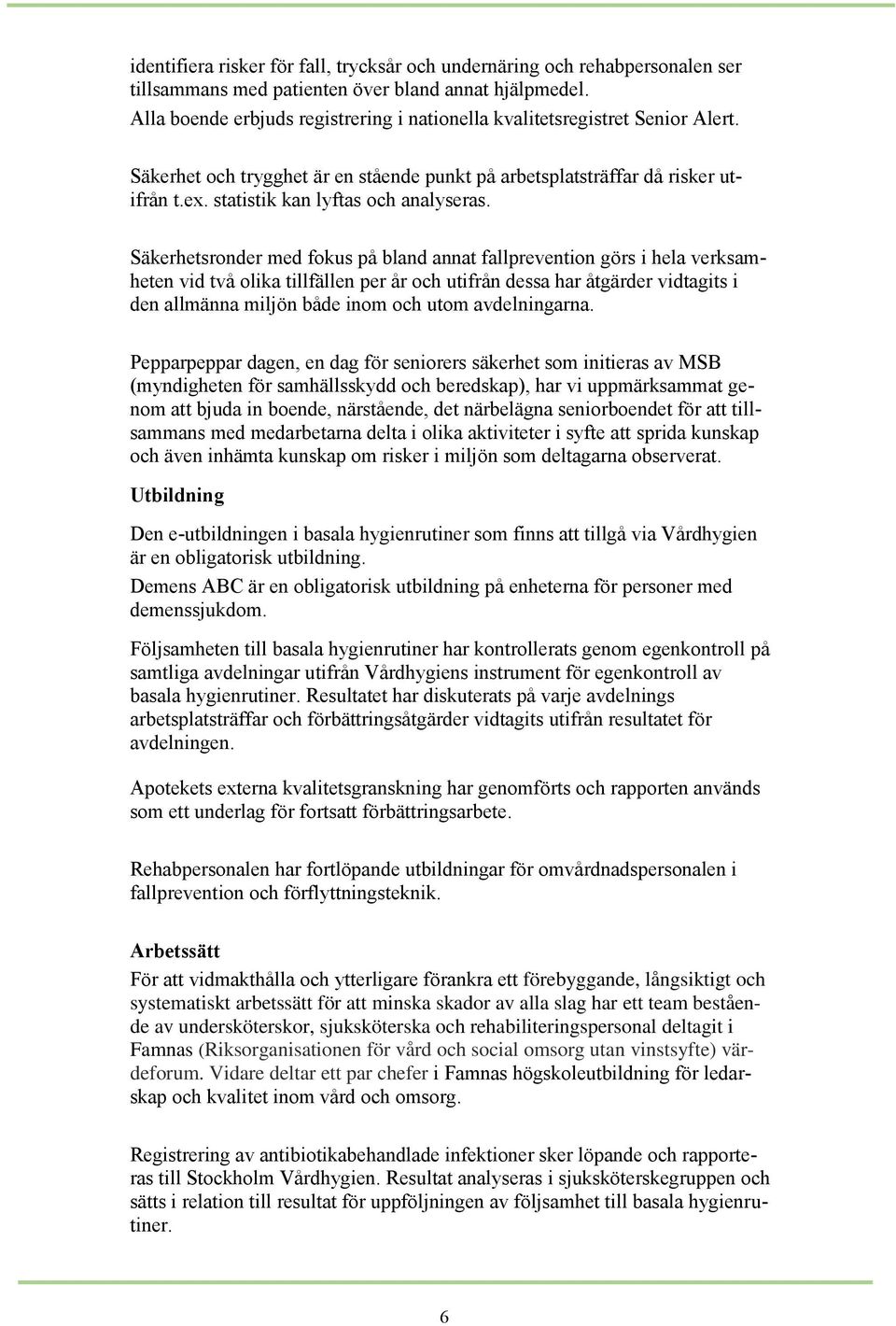 statistik kan lyftas och analyseras.