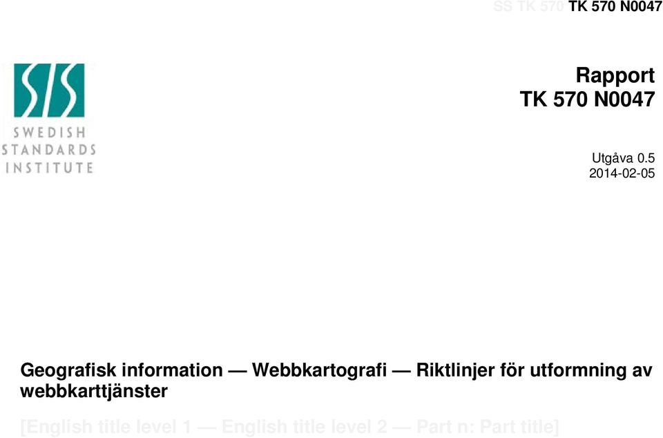 Webbkartografi Riktlinjer för utformning av