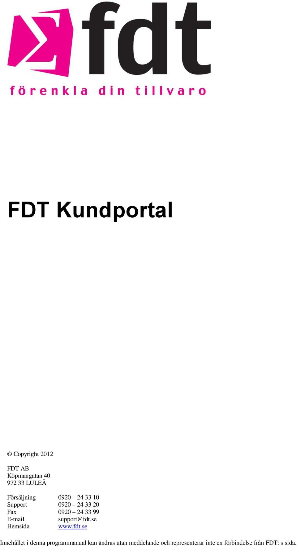 E-mail support@fdt.