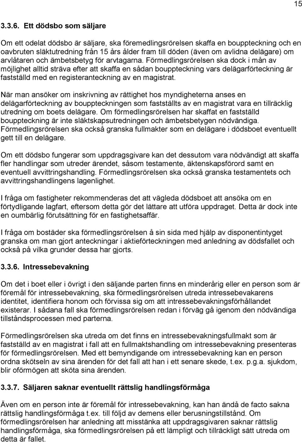 om arvlåtaren och ämbetsbetyg för arvtagarna.