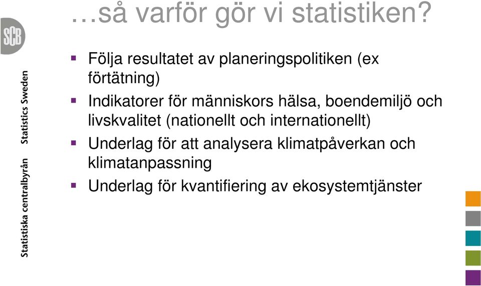 människors hälsa, boendemiljö och livskvalitet (nationellt och