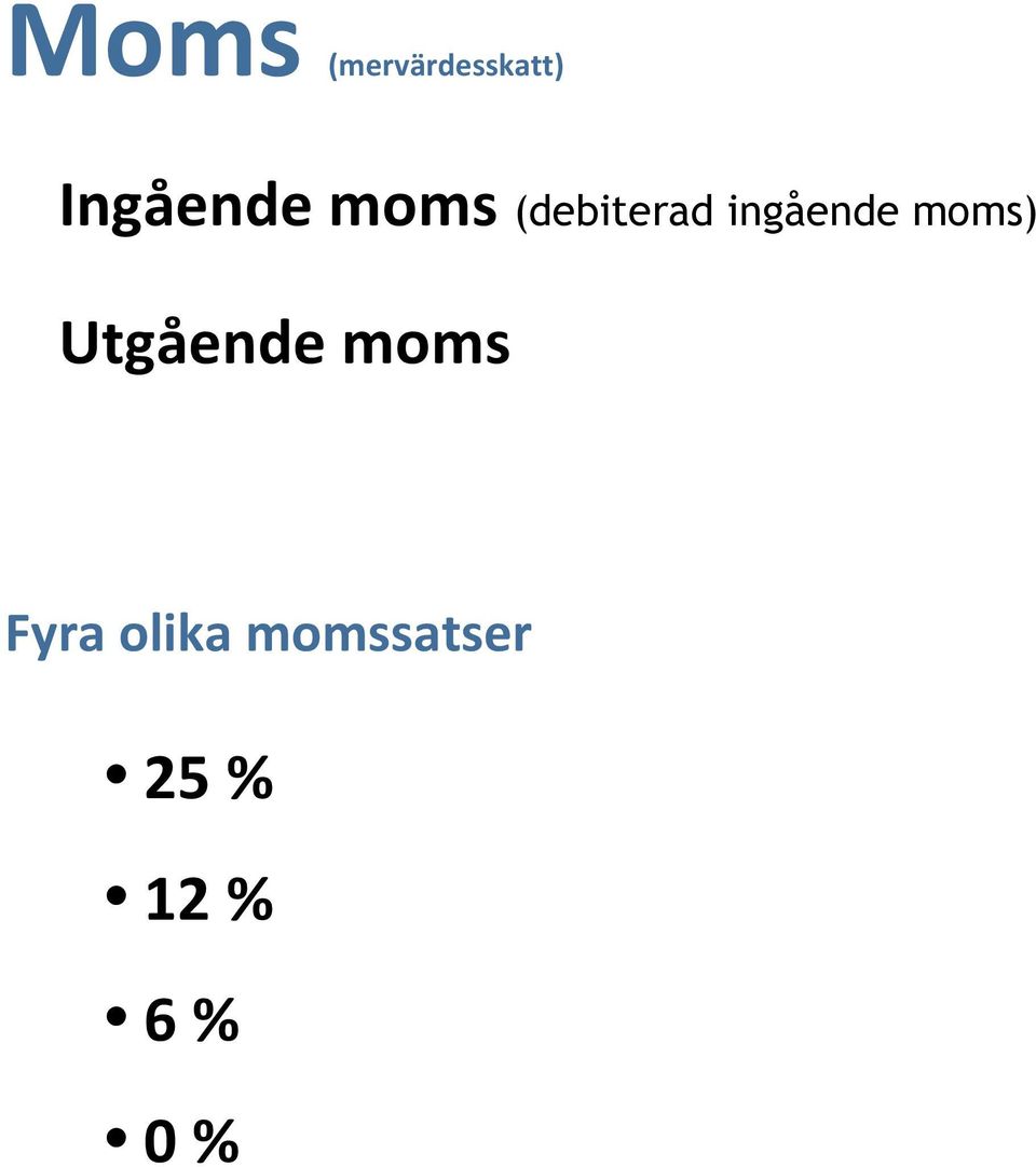 ingående moms) 4.