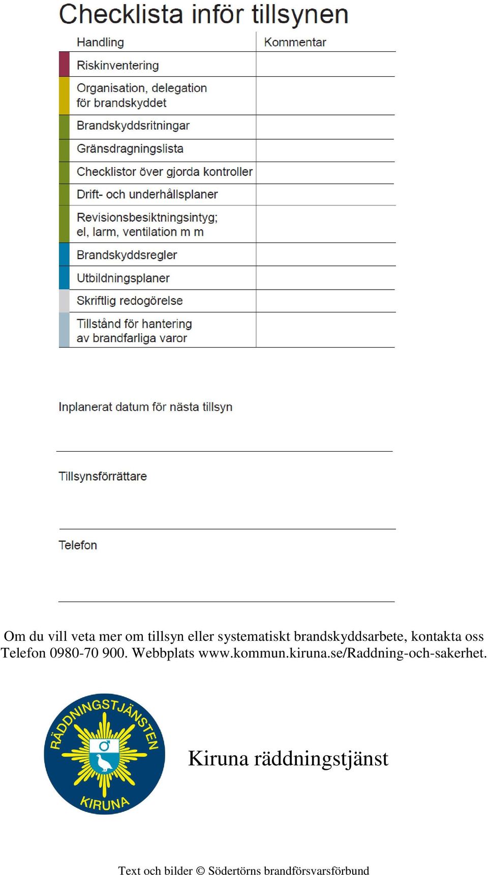 Telefon 0980-70 900. Webbplats www.kommun.