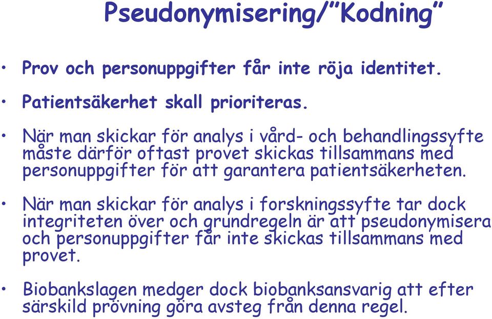 garantera patientsäkerheten.