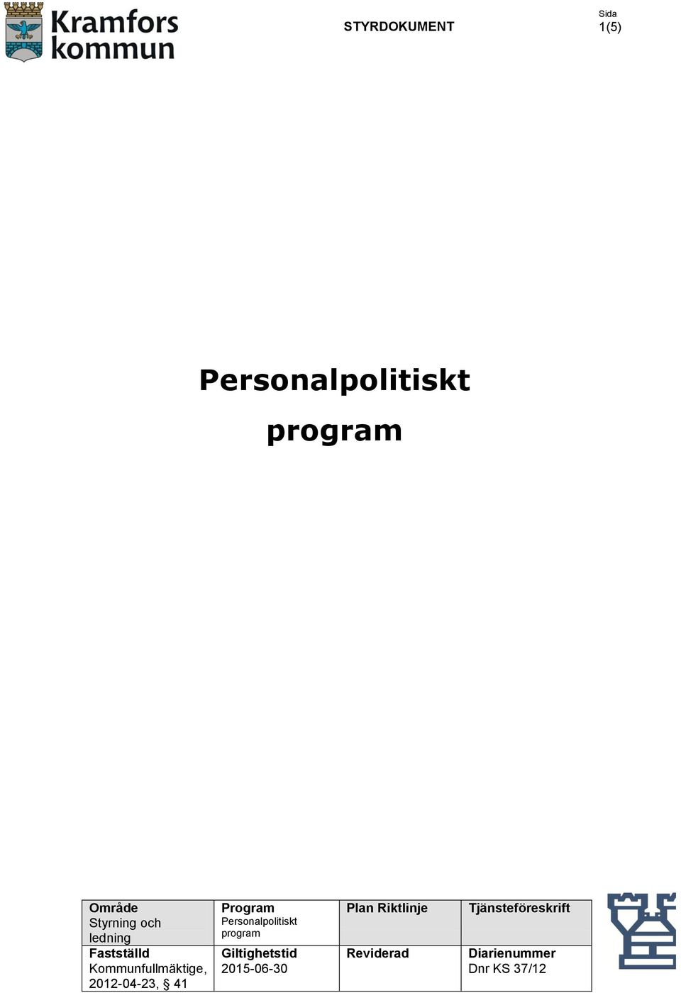 41 Program Personalpolitiskt program Giltighetstid 2015-06-30