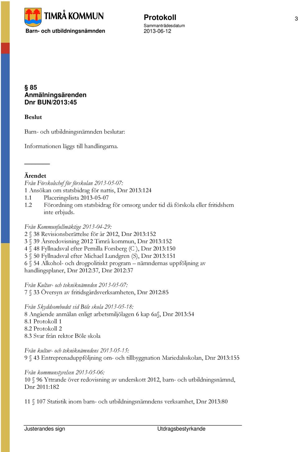 2 Förordning om statsbidrag för omsorg under tid då förskola eller fritidshem inte erbjuds.