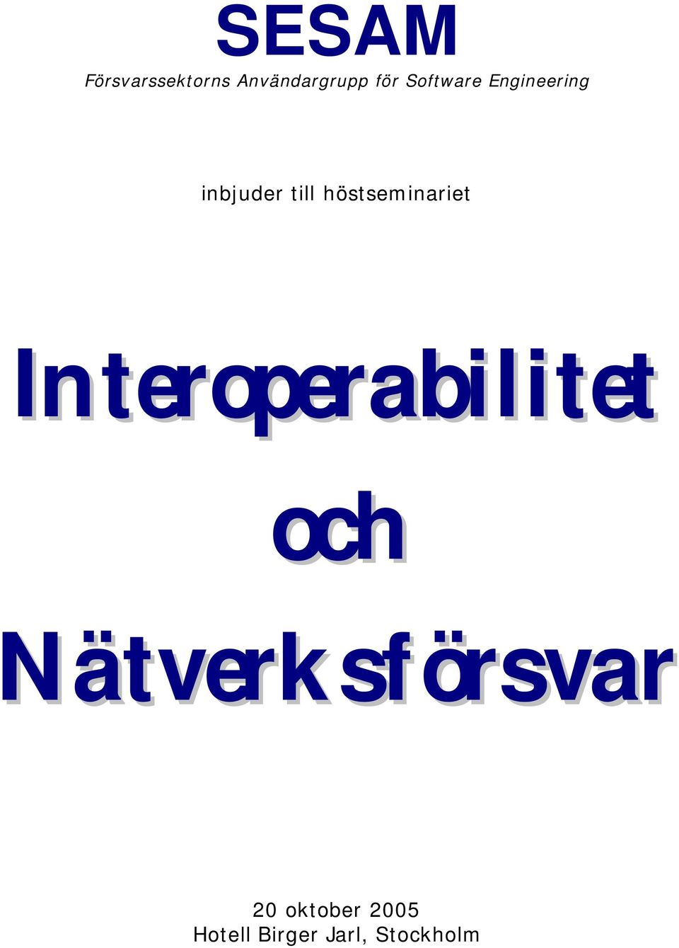 höstseminariet Interoperabilitet och