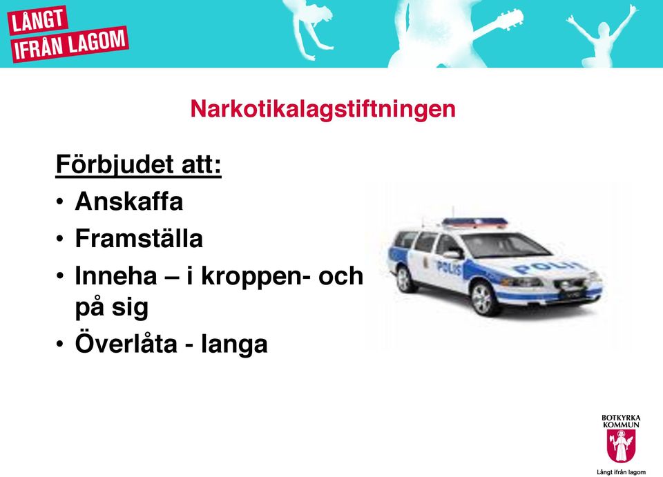 Narkotikalagstiftningen