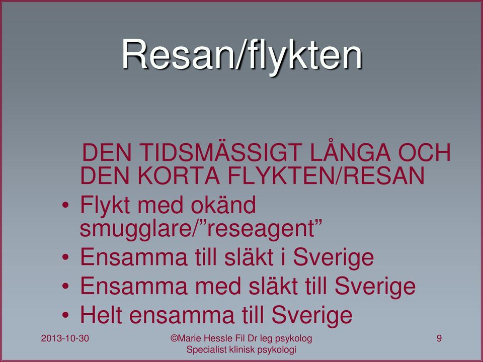 reseagent Ensamma till släkt i Sverige Ensamma