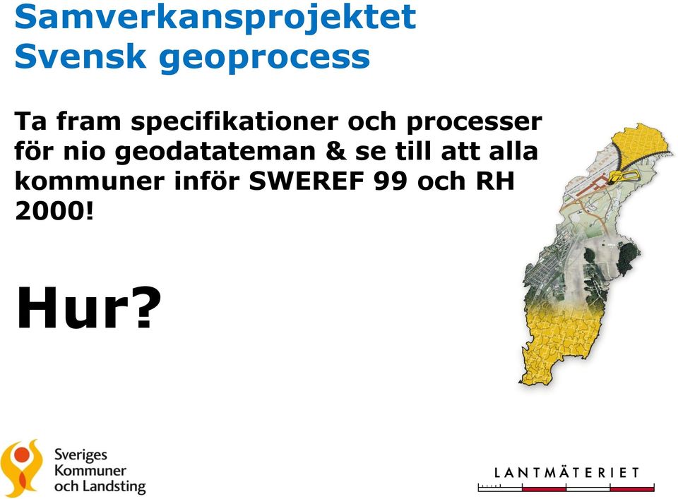 geodatateman & se till att