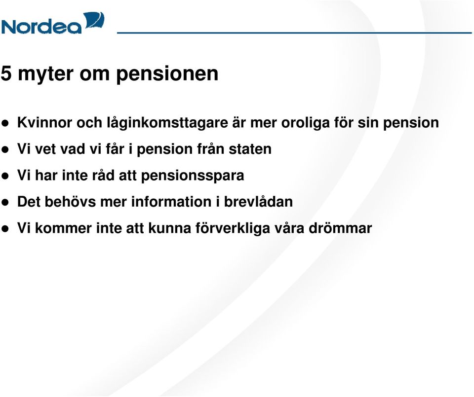 staten Vi har inte råd att pensionsspara Det behövs mer