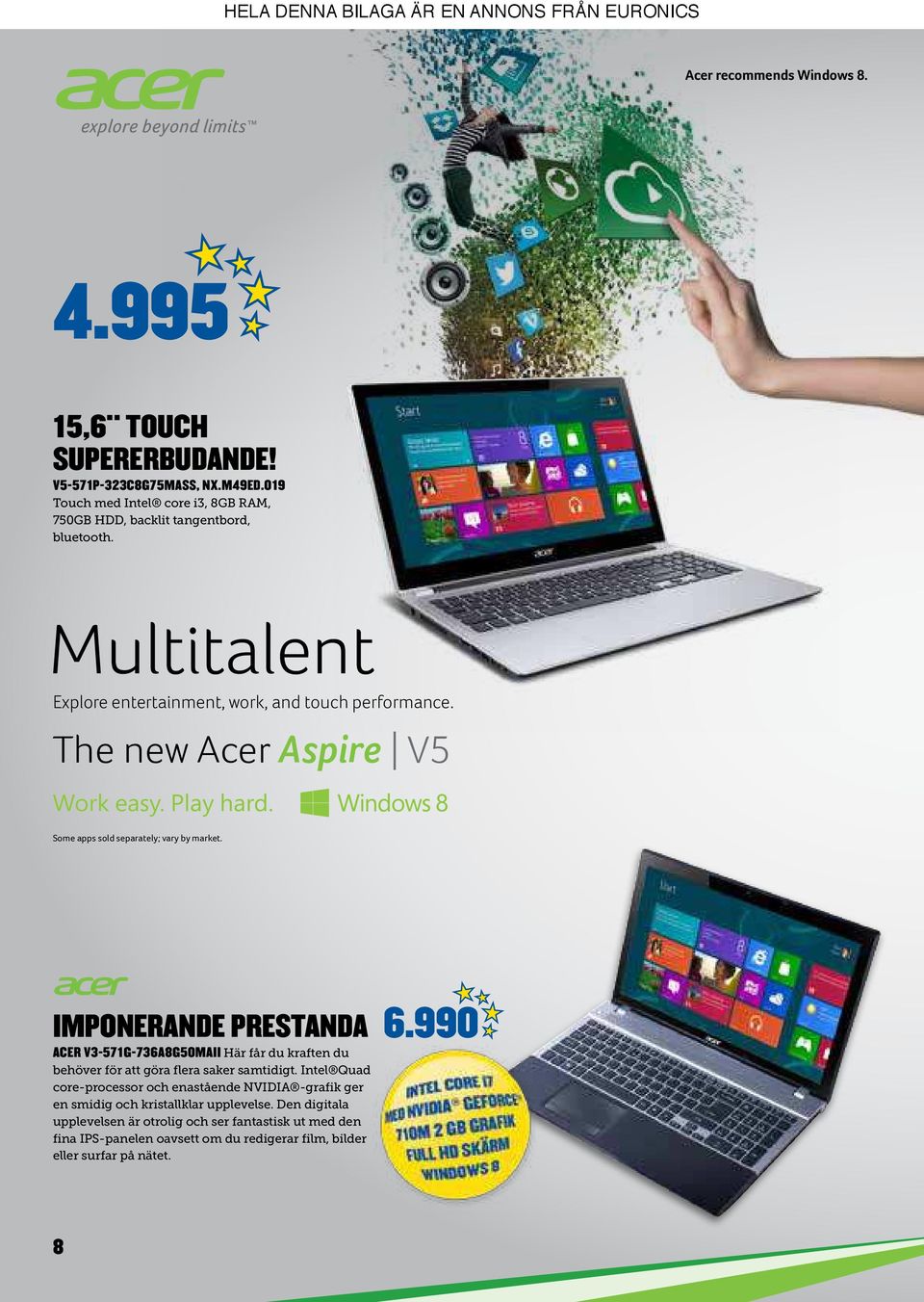 The new Acer Aspire V5 Some apps sold separately; vary by market.