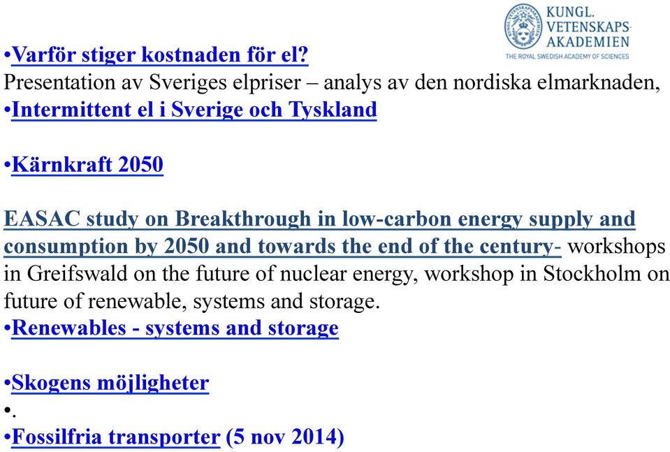 2050 EASAC study on Breakthrough in low-carbon energy supply and consumption by 2050 and towards the end of the century-