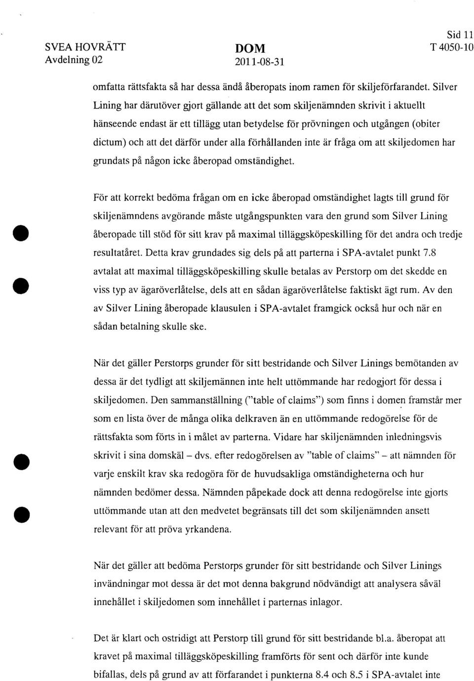 Stockholm. KLANDRAD SKILJEDOM Skiljedom meddelad den 4 maj 2010 av  Stockholms Handelskammares Skiljedomsinstitut i mål V (115/2007), bilaga A.  - PDF Free Download