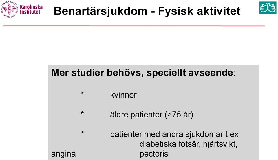 patienter (>75 år) angina * patienter med andra