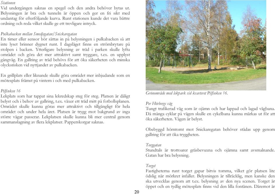 Det r ocks tack vare Svenska Mbelfabrikerna som Bodafors kyrka fick sitt nuvarande utseende, som Ralph Erskine r arkitekten bakom. 1954 Bodafors Kyrka - Nssj kommun