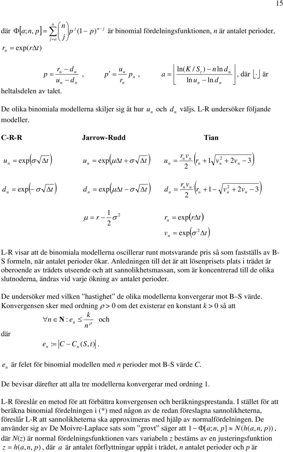 peroder ökar. Aledge ll de är a löseprses plas räde är oberoede av rädes useede och a saolkhesassa so är kocererad ll de olka sluodera ädras vd vare ökg av aale peroder.