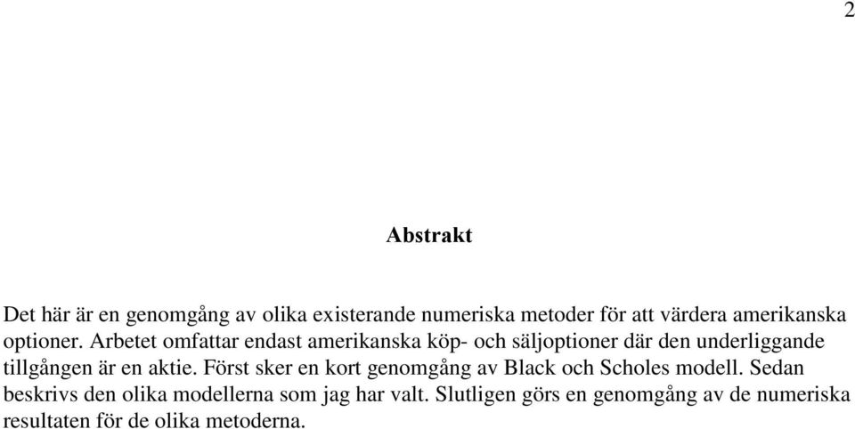 Arbee ofaar edas aerkaska köp- och sälopoer där de uderlggade llgåge är e ake.