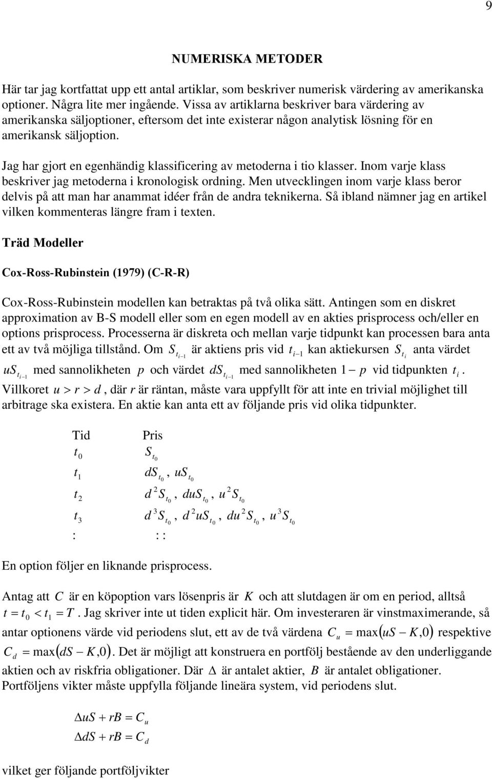 Io vare klass beskrver ag eodera kroologsk ordg. Me uvecklge o vare klass beror delvs på a a har aaa déer frå de adra ekkera. å blad äer ag e arkel vlke koeeras lägre fra exe.
