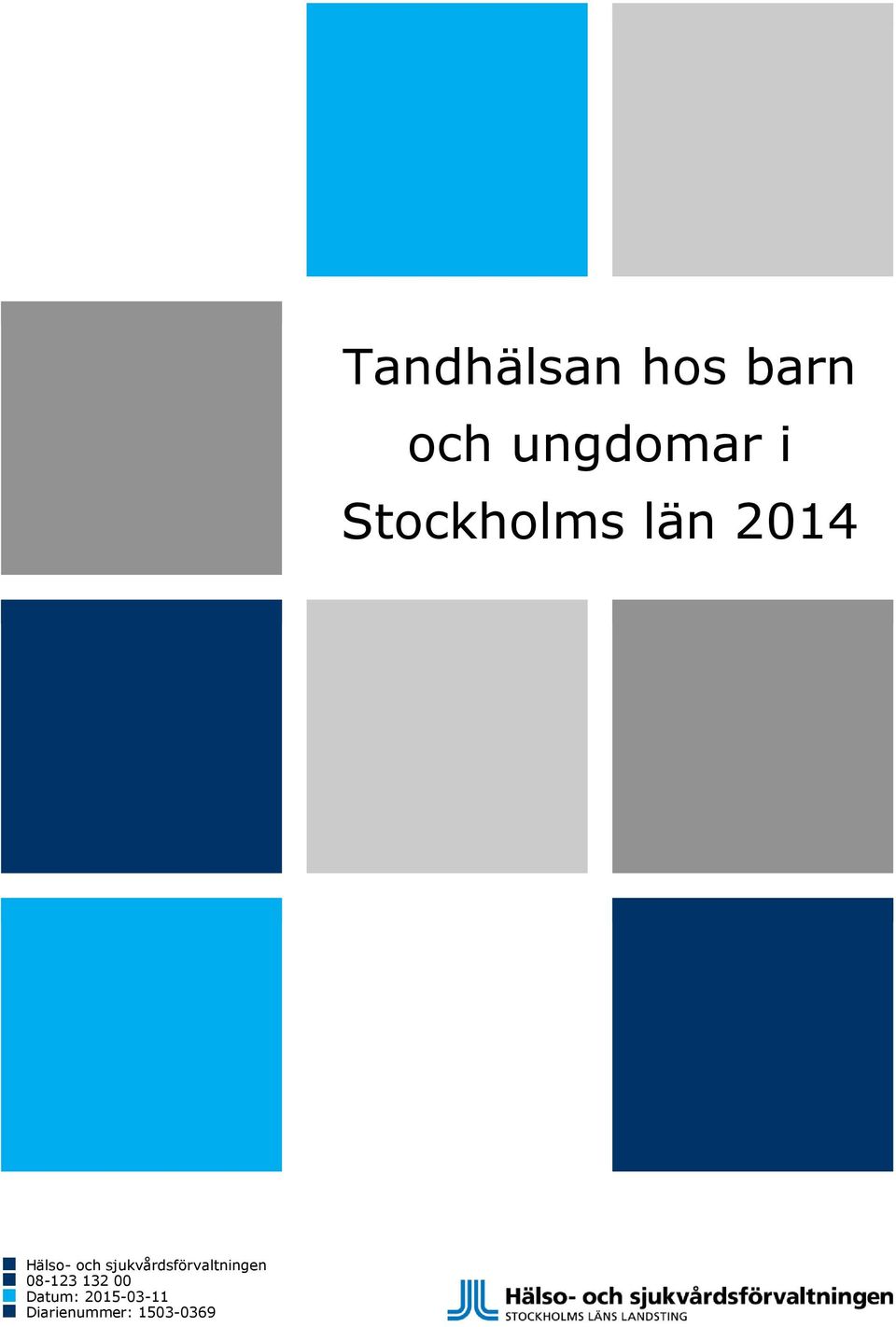 sjukvårdsförvaltningen 08-123 132