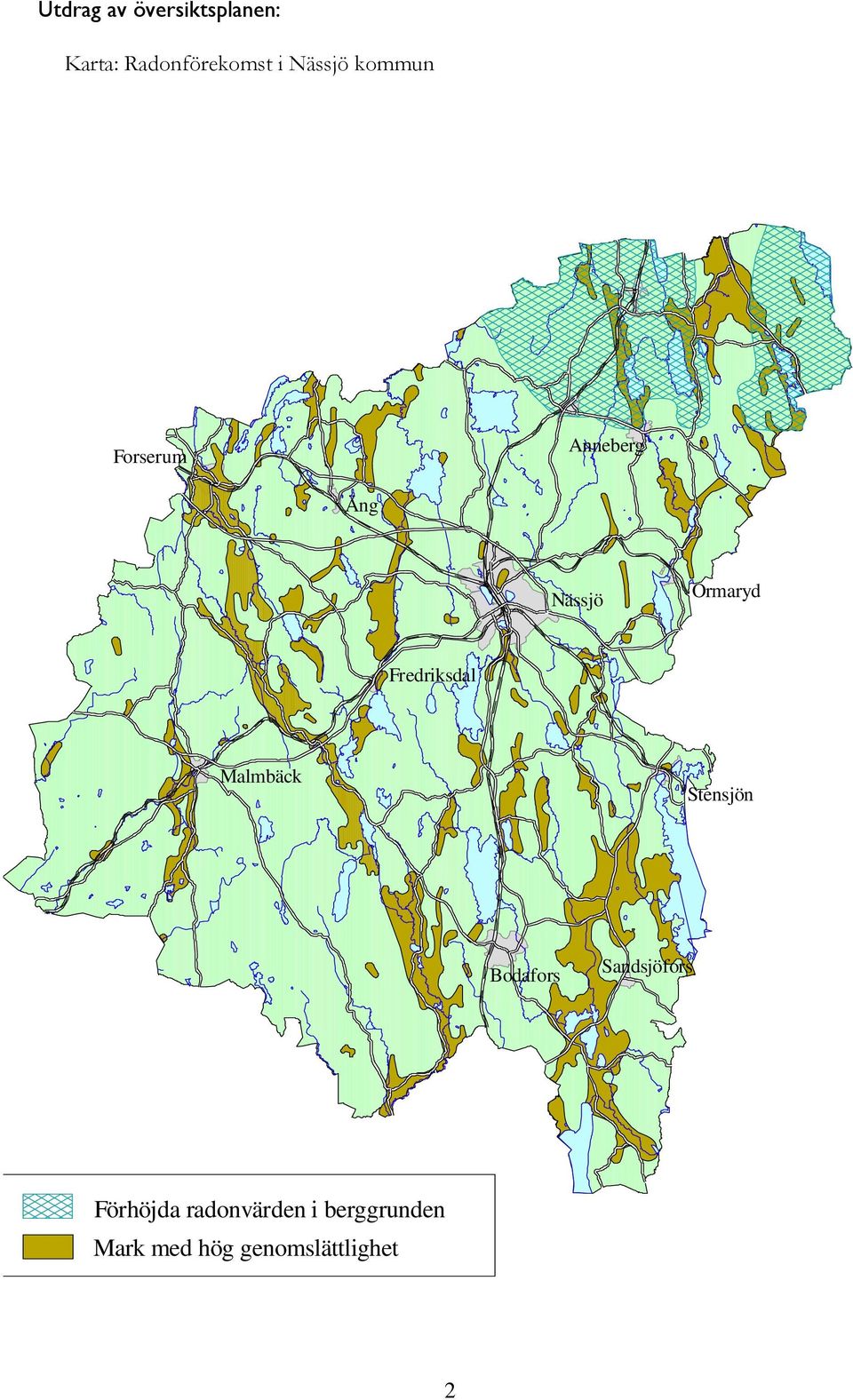 Fredriksdal Malmbäck Stensjön Bodafors Sandsjöfors