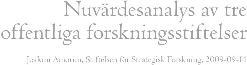 forskningsstiftelser Joakim