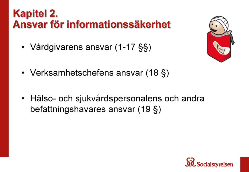 Vårdgivarens ansvar (1-17 )