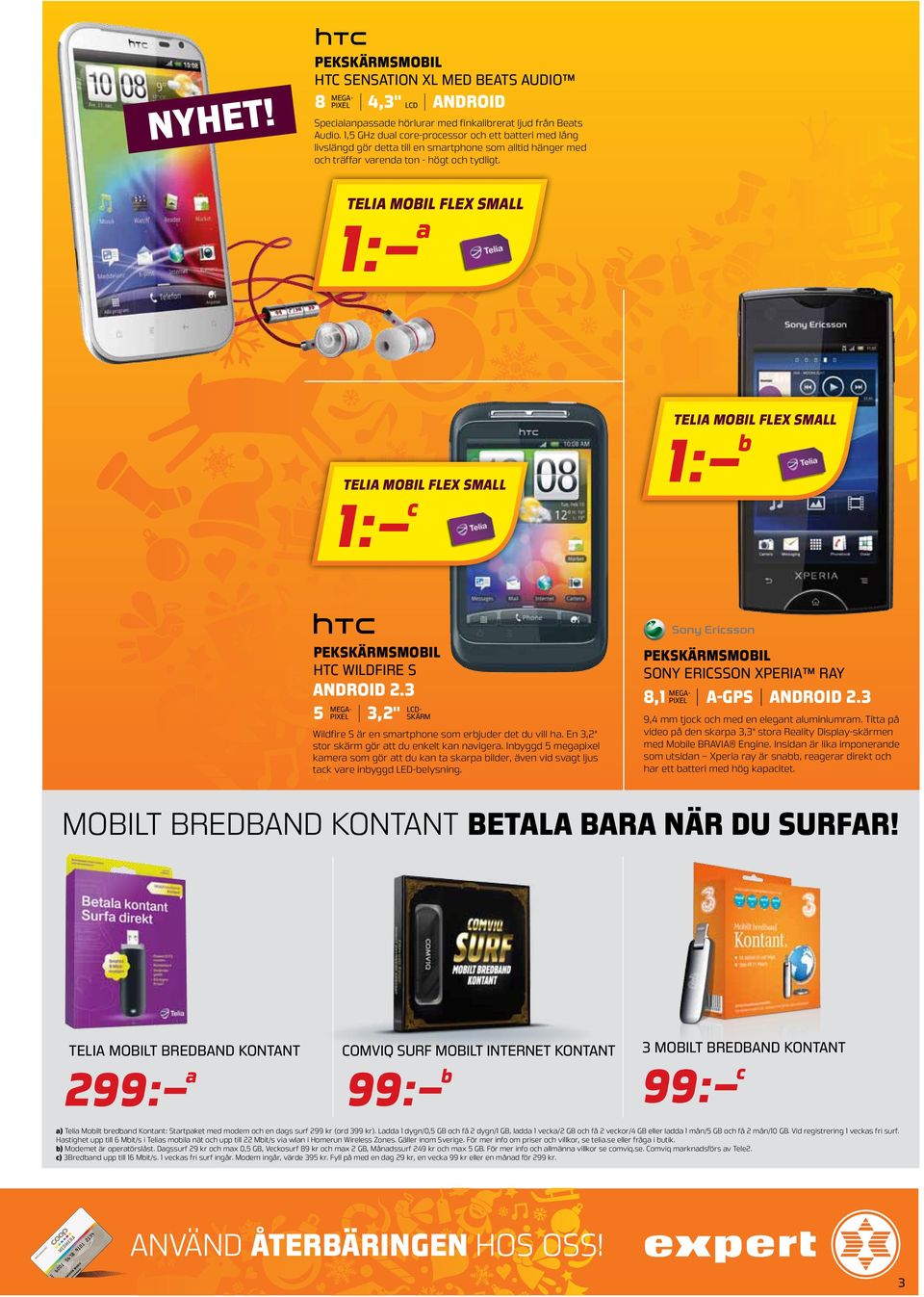 Telia mobil flex small 1: a Telia mobil flex small 1: b Telia mobil flex small 1: c pekskärmsmobil HTC WILDFIRE s android 2.