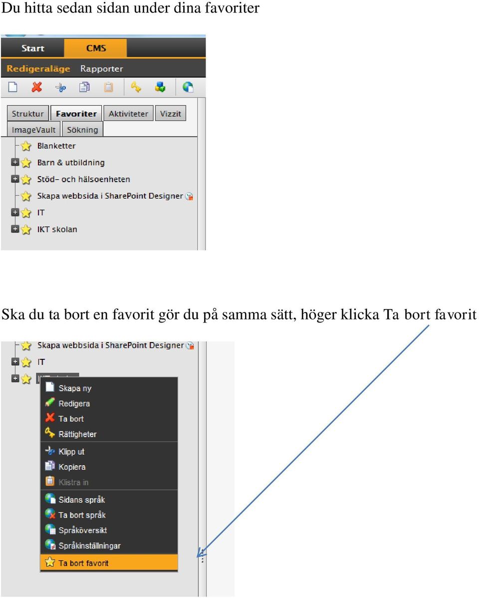 en favorit gör du på samma