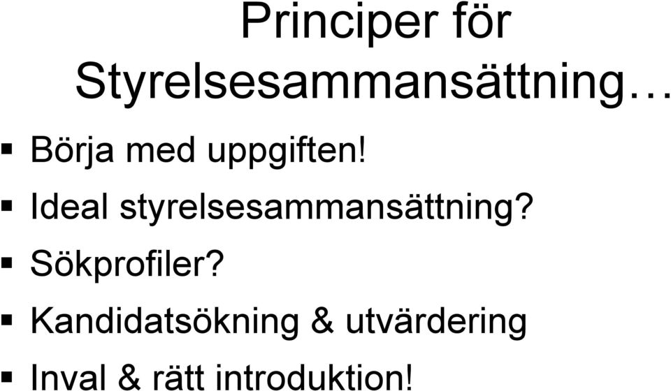 Ideal styrelsesammansättning?